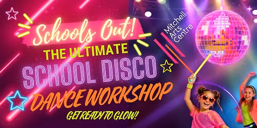 Schools Out: School Disco Workshop