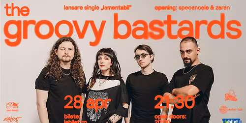 The Groovy Bastards \u2022 Lansare single \u201cLamentabil\u201d \u2022 Expirat \u2022 28.04