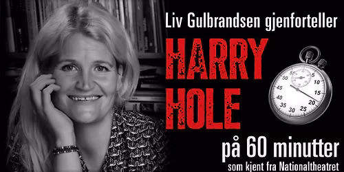 Harry Hole p\u00e5 60 minutter \u2013 av og med Liv Gulbrandsen \u2022 B\u00f8lgen