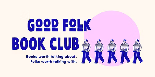 Good Folk Book Club: May 2026