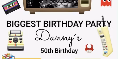 Danny\u2019s 50th 80s Dress up party