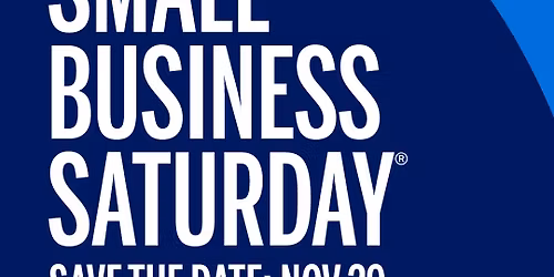 SHOP SMALL SATURDAY / SMALL BUSINESS SATURDAY