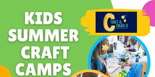 Craft & Create It Summer Camps!