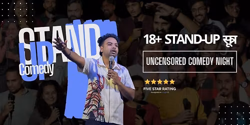 18+ Stand-Up Sutra UNCENSORED Comedy @KoregaonPark