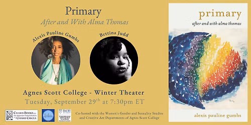 Primary: After and With Alma Thomas -- Alexis Pauline Gumbs & Bettina Judd