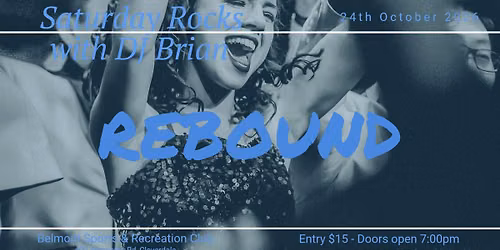 Saturday Rocks with DJ Brian and REBOUND