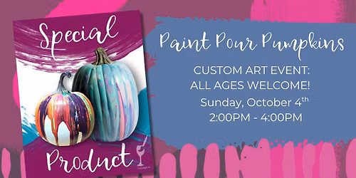 All Ages Custom Art Event | Pumpkin Paint Pour!