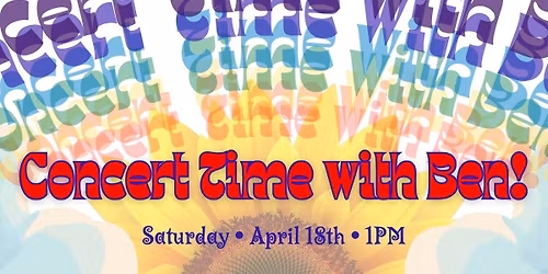 Concert Time with Ben!