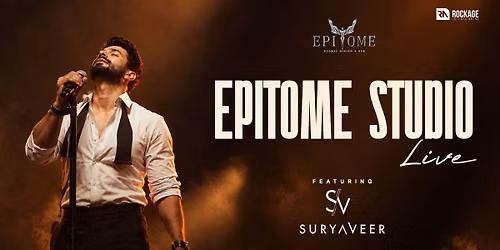 EPITOME Presents - SURYAVEER LIVE