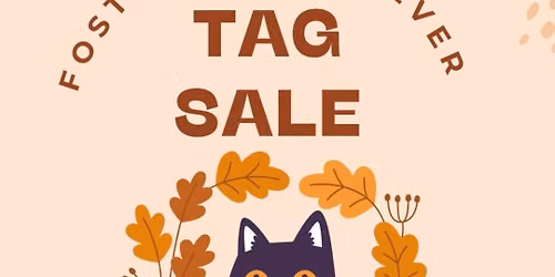 Foster and Forever Charity Tag Sale - Fundraiser