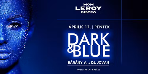 DARK & BLUE 04.17. \u2022 MOM Leroy