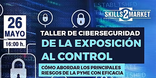 Taller \u2013 De la exposici\u00f3n al control: c\u00f3mo abordar los principales riesgos