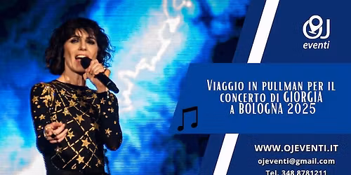 Viaggio in pullman per il concerto di Giorgia a Bologna 2025 - Oj Eventi
