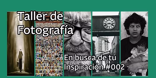Taller de Fotograf\u00eda en Busca de Inspiraci\u00f3n #002
