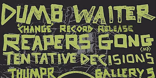 Dumb Waiter, Reaper's Gong and Tentative Decisions
