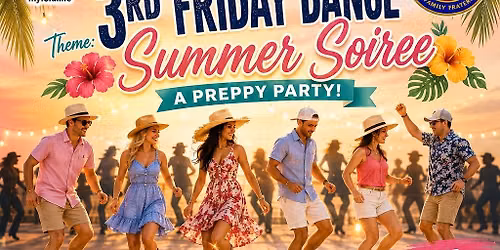 3rd Friday Dance - August 21, 2026 -  Summer Soiree