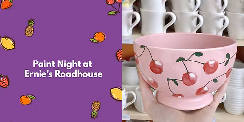Paint Night at Ernie\u2019s Roadhouse