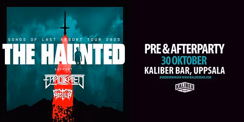 THE HAUNTED\ud83d\udd25PRE & AFTERPARTY P\u00c5 KALIBER