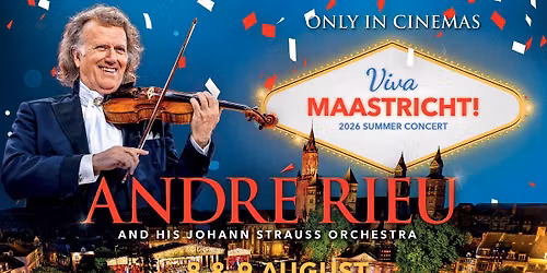 Andre Rieu's 2026 Summer Concert - Viva Maastricht!