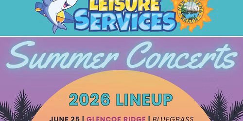 Summer Concert Series 2026 *Free Event* 