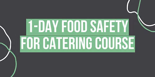 Free 1-Day Award in Food Safety for Catering Course \u2013 Level 2 Highfield