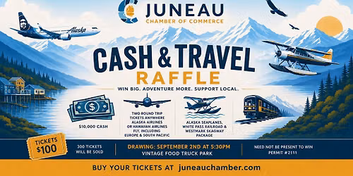 Juneau Chamber of Commerce Cash & Travel Raffle