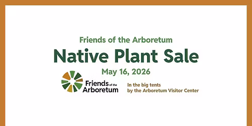 Friends of the Arboretum Native Plant Sale