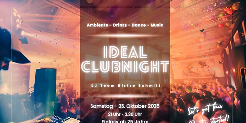 IDEAL Clubnight - Samstag - 25. Oktober 2025 - ab 21 Uhr