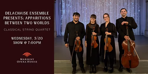 Delachaise Ensemble Presents: 'Apparitions Between Two Worlds'