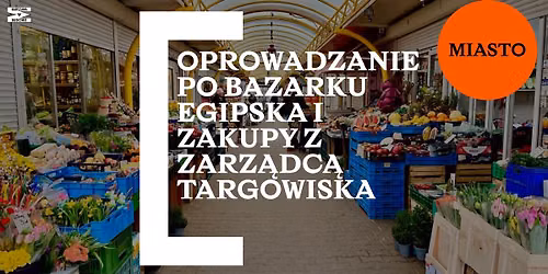 Oprowadzanie po bazarku i zakupy z zarz\u0105dc\u0105 \ud83e\uddfa w ramach festiwalu WARSZAWA W BUDOWIE