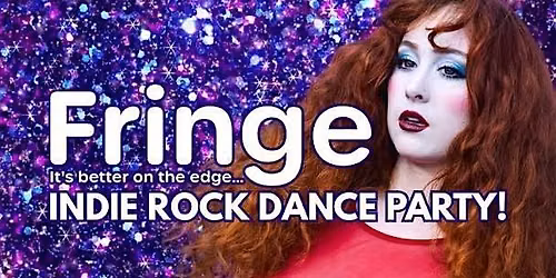 Fringe, the Indie Music Video Dance Party!