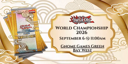 Yu-Gi-Oh! World Championship 2026 OTS Celebration Event at Gnome Games Green Bay West