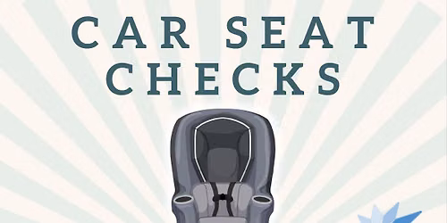 Car Seat Checks
