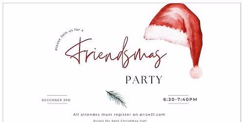 Prize31 Friendsmas Party