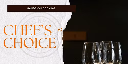 Chef's Choice - Easy Entertaining 2 course dinner 