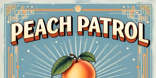 Peach Patrol at Burnt Church Distillery!