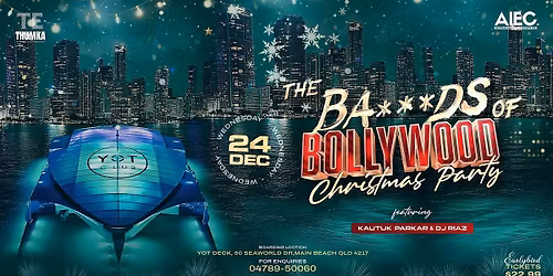 THE BA\u2b50\ufe0f\u2b50\ufe0f\u2b50\ufe0fDS OF BOLLYWOOD \u2013 XMAS PARTY! \u2728 AT YOT CLUB GOLD COAST
