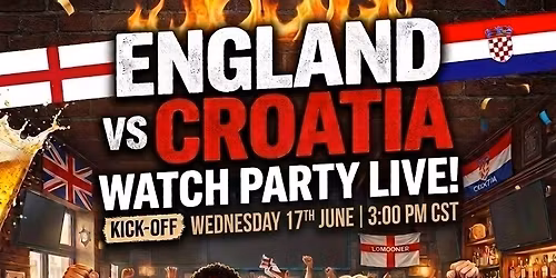 England v. Croatia: World Cup 2026 Watch Party!