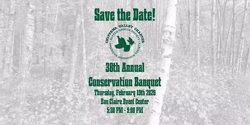 38TH ANNUAL CHIPPIWA VALLEY CHAPTER CONSERVATION BANQUET
