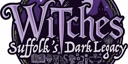 Witches: Suffolk's Dark Legacy
