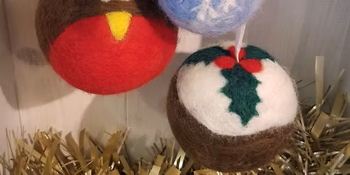 Felted Decorations Class