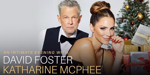 An Intimate Evening with David Foster & Katharine McPhee