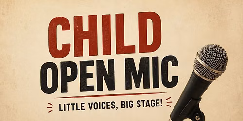 Child Open Mic