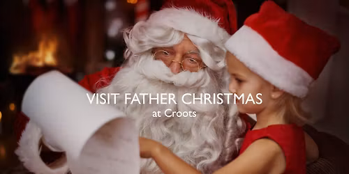 Visit Father Christmas @ Croots