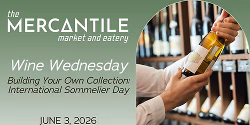 June Wine Wednesday - Building Your Own Collection: International Sommelier Day