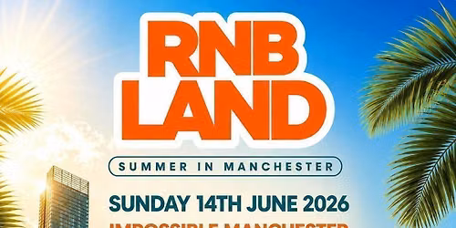 RNBLAND - Manchester's Biggest RnB Summer Day Festival (1000 RNB LOVERS)
