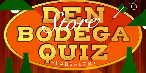 DEN STORE BODEGAQUIZ