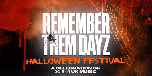 Remember Them Dayz Halloween Fest - London - Boxpark Wembley