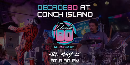 Decade80 at Conch Island