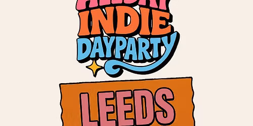 Allday Indie Indoor Festival - Leeds